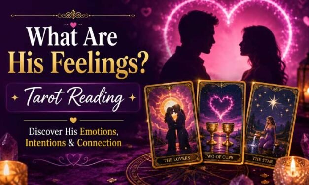 What are His Feelings Tarot Reading