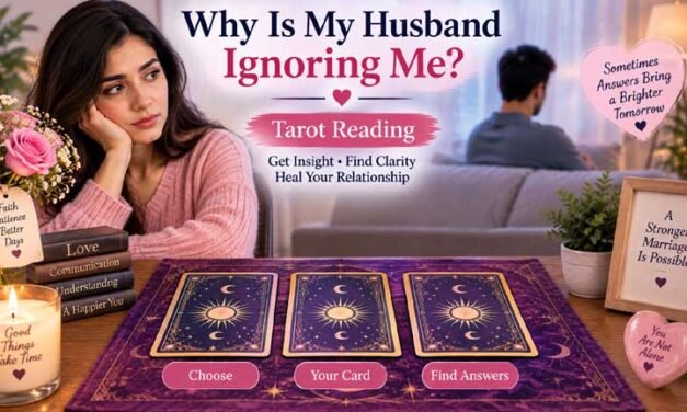 Why Is My Husband Ignoring Me Tarot